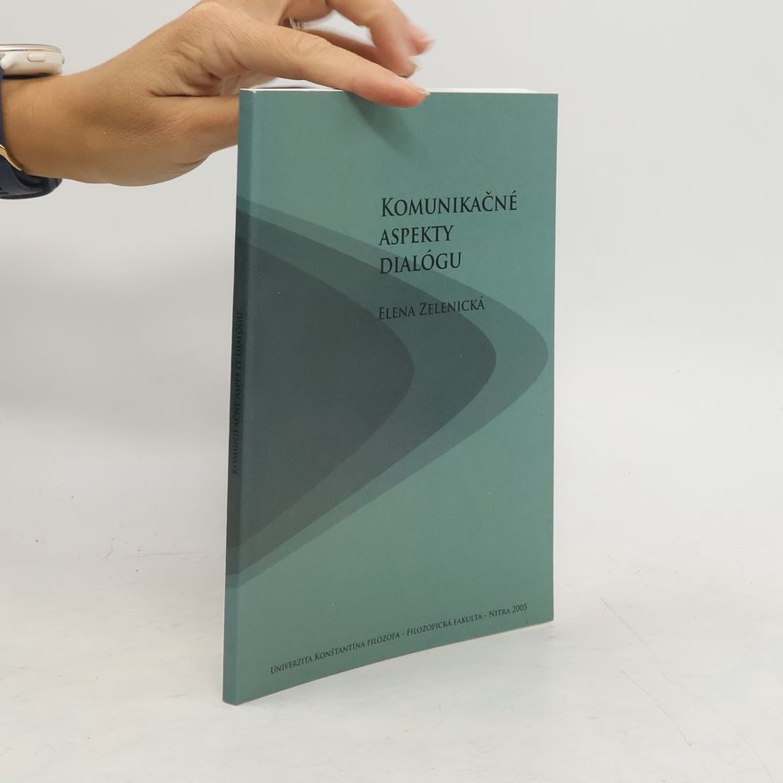 Elena Zelenická Komunikačné aspekty dialógu