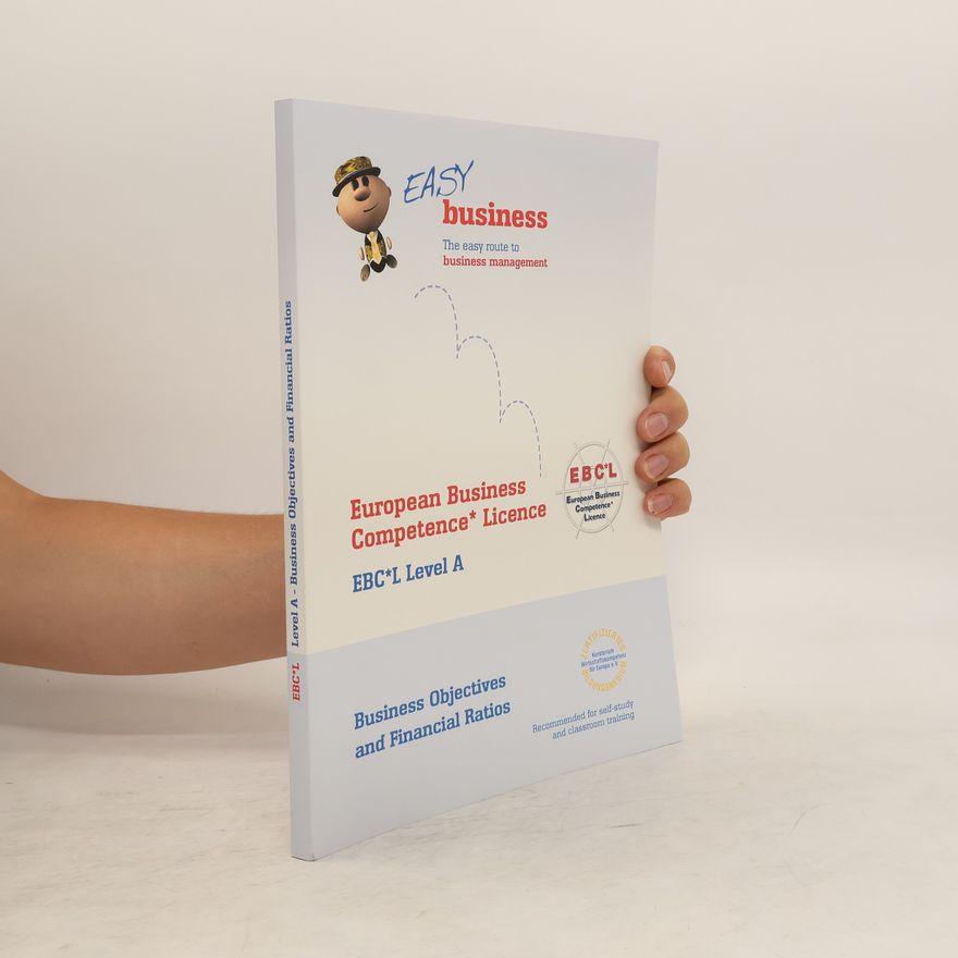 Autorenkollektiv EBC*L Level A. European Business Competence* Licence. Business Objectives and Financial Ratios