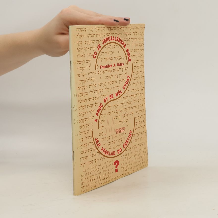 František Xaver Halaš Co je Jeruzalémská bible a proč by se měl vydat její překlad do češtiny