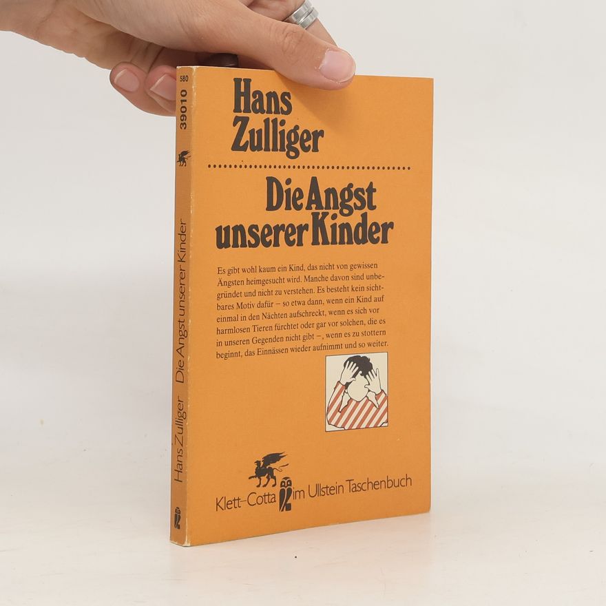 Hans Zulliger Die Angst unserer Kinder