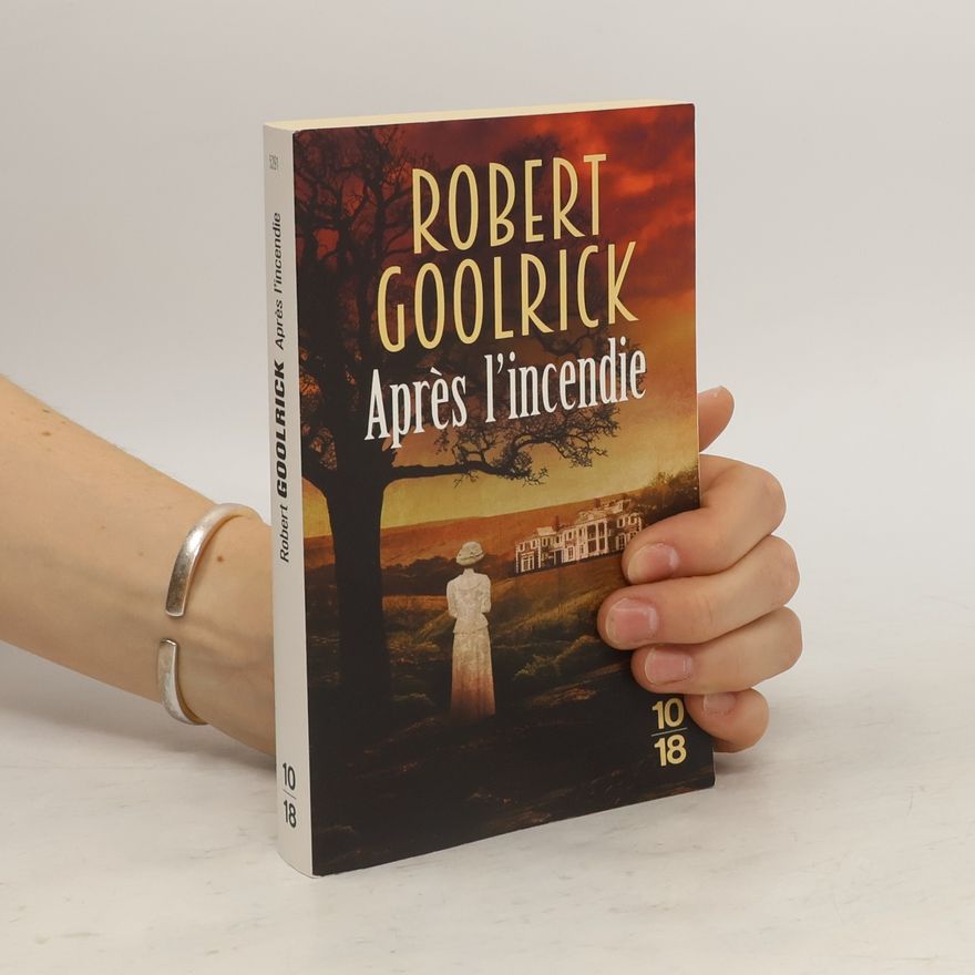Robert Goolrick Après l'incendie