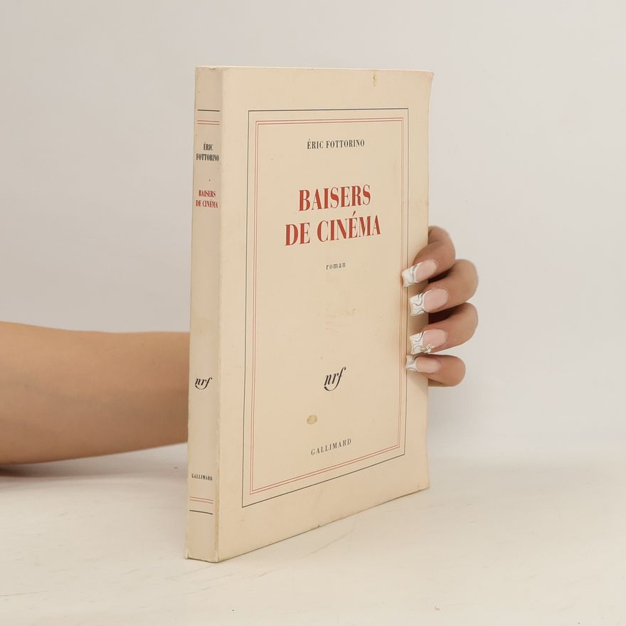 Éric Fottorino Baisers de cinéma