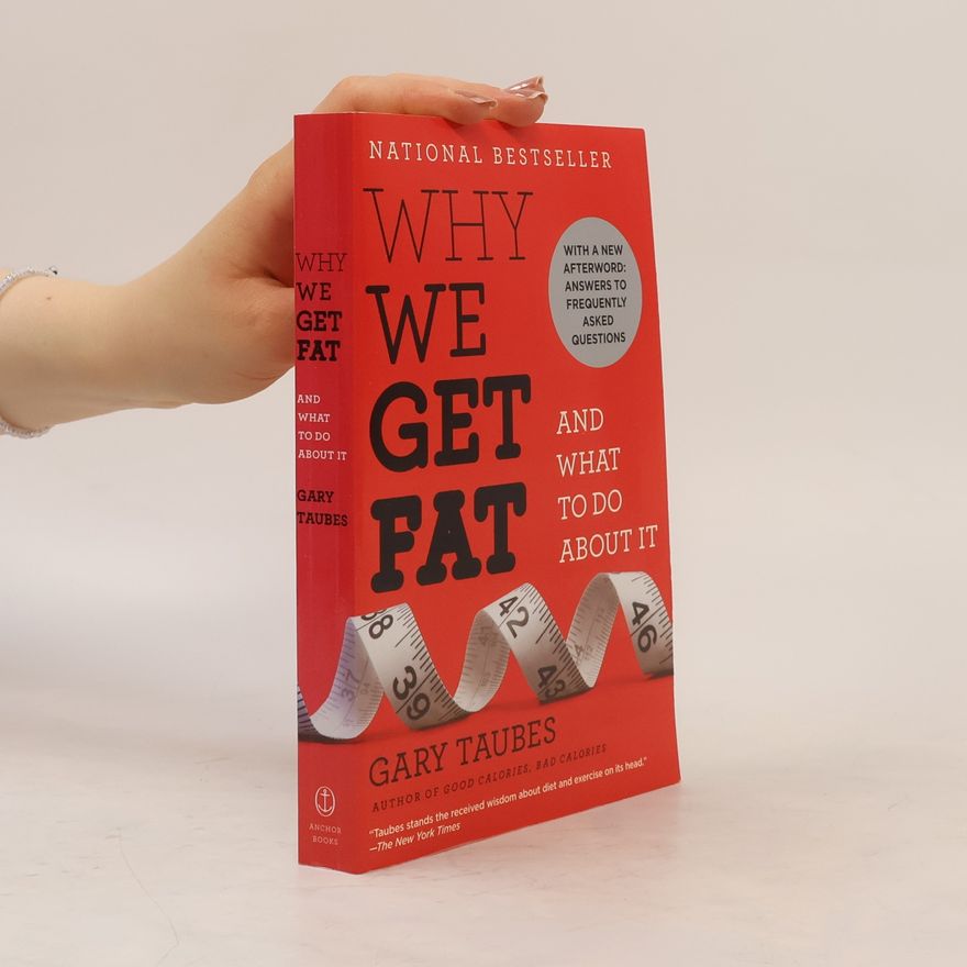 Gary Taubes Why We Get Fat