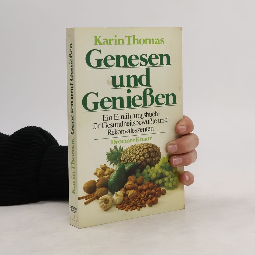 Karin Thomas Genesen und geniessen