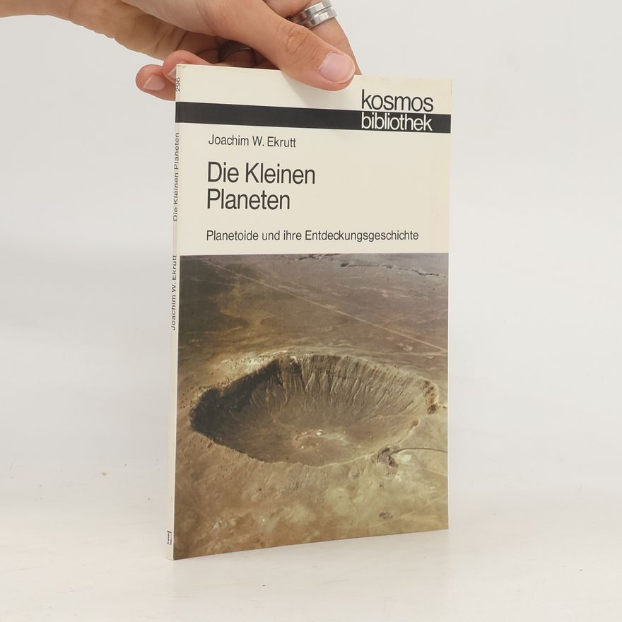 Joachim W. Ekrutt Die kleinen Planeten