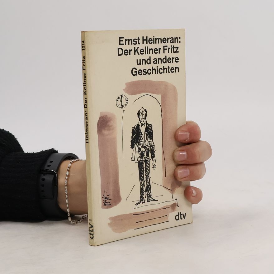 Ernst Heimeran Der Kellner Fritz und andere Geschichten