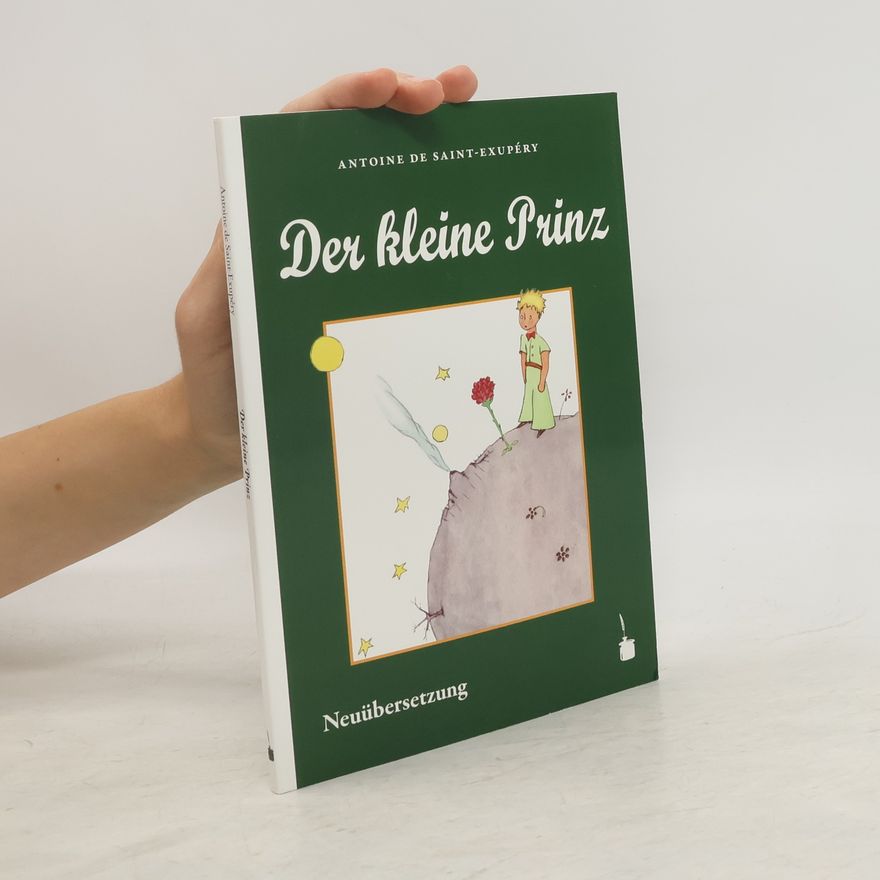 Antoine de Saint-Exupéry Der kleine Prinz
