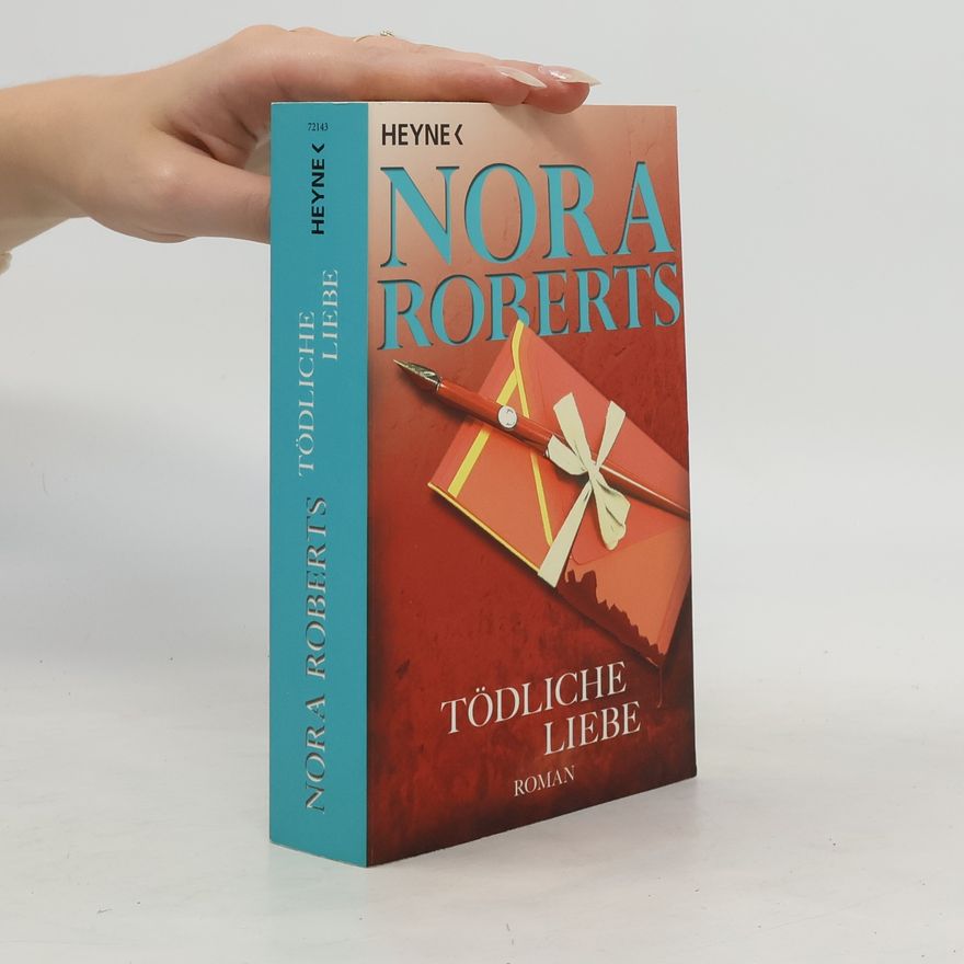 Nora Roberts Tödliche Liebe