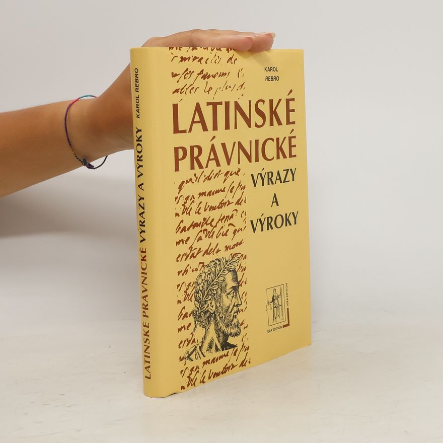 Karol Rebro Latinské právnické výrazy a výroky