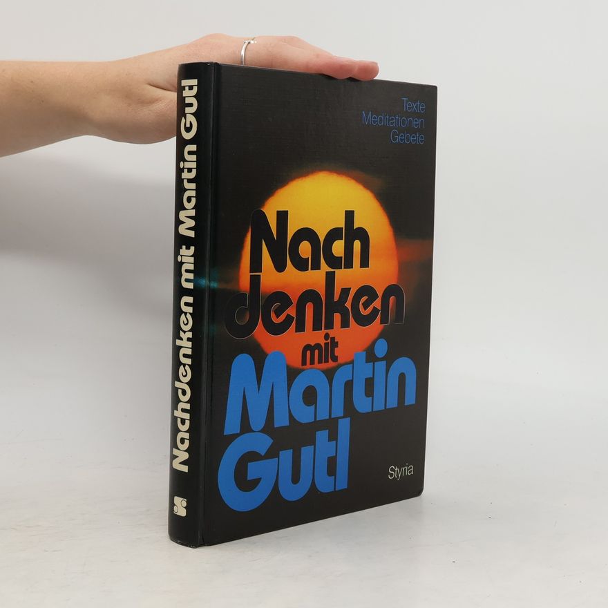 Martin Gutl Nachdenken mit Martin Gutl