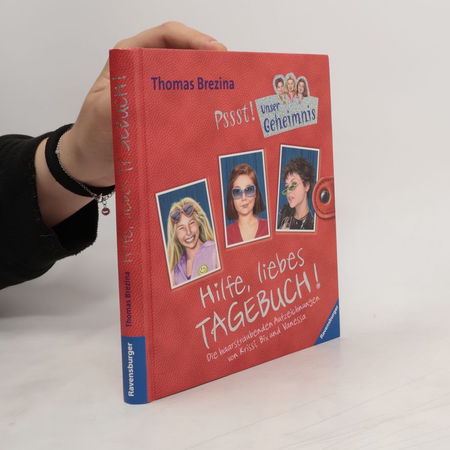 Thomas Brezina Pssst! Unser Geheimnis. Hilfe, liebes Tagebuch!
