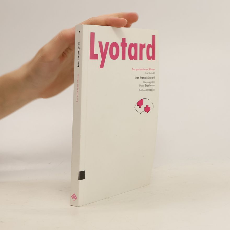 Jean Francois Lyotard Das postmoderne Wissen