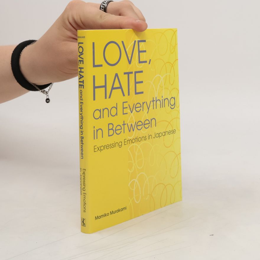 Mamiko Murakami Love, Hate and Everything in Between