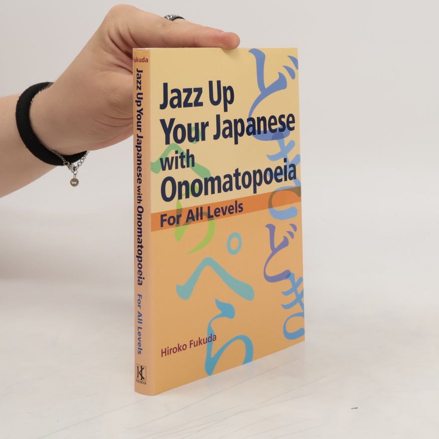 Hiroko Fukuda Jazz Up Your Japanese with Onomatopoeia