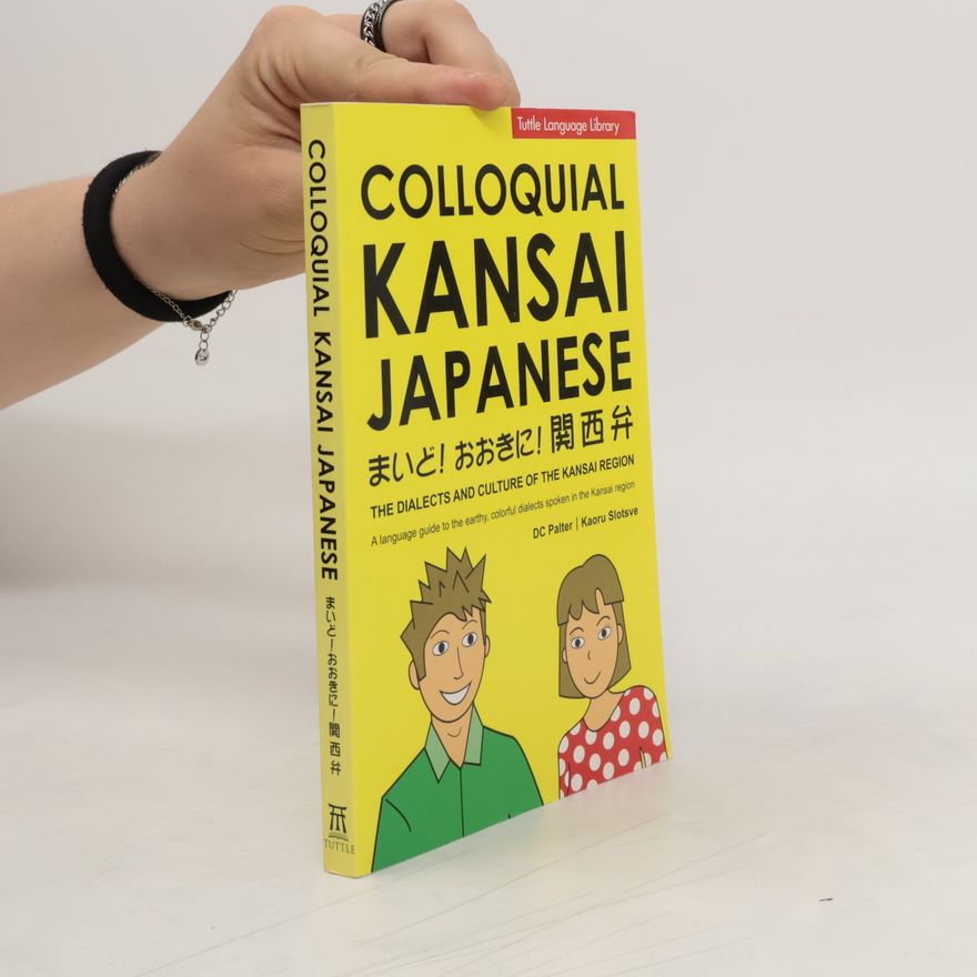Kaoru Slotsve Tuttle Language Library: Colloquial Kansai Japanese