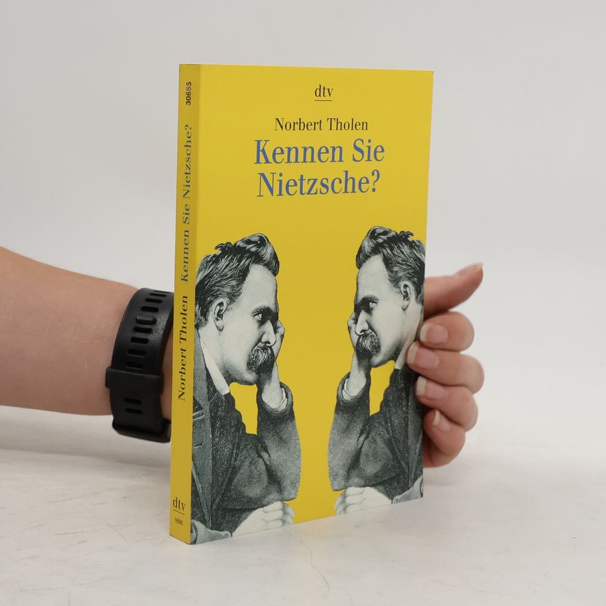 Norbert Tholen Kennen Sie Nietzsche?