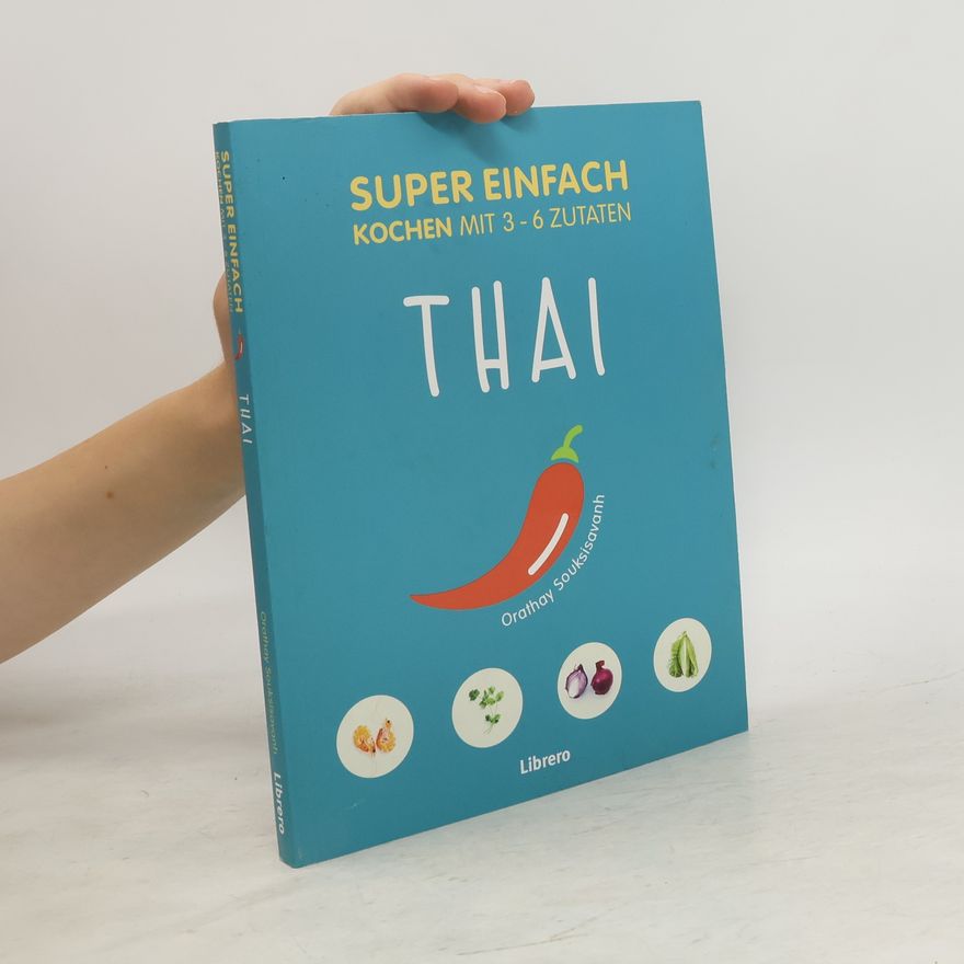 Orathay Souksisavanh Super Einfach Thai