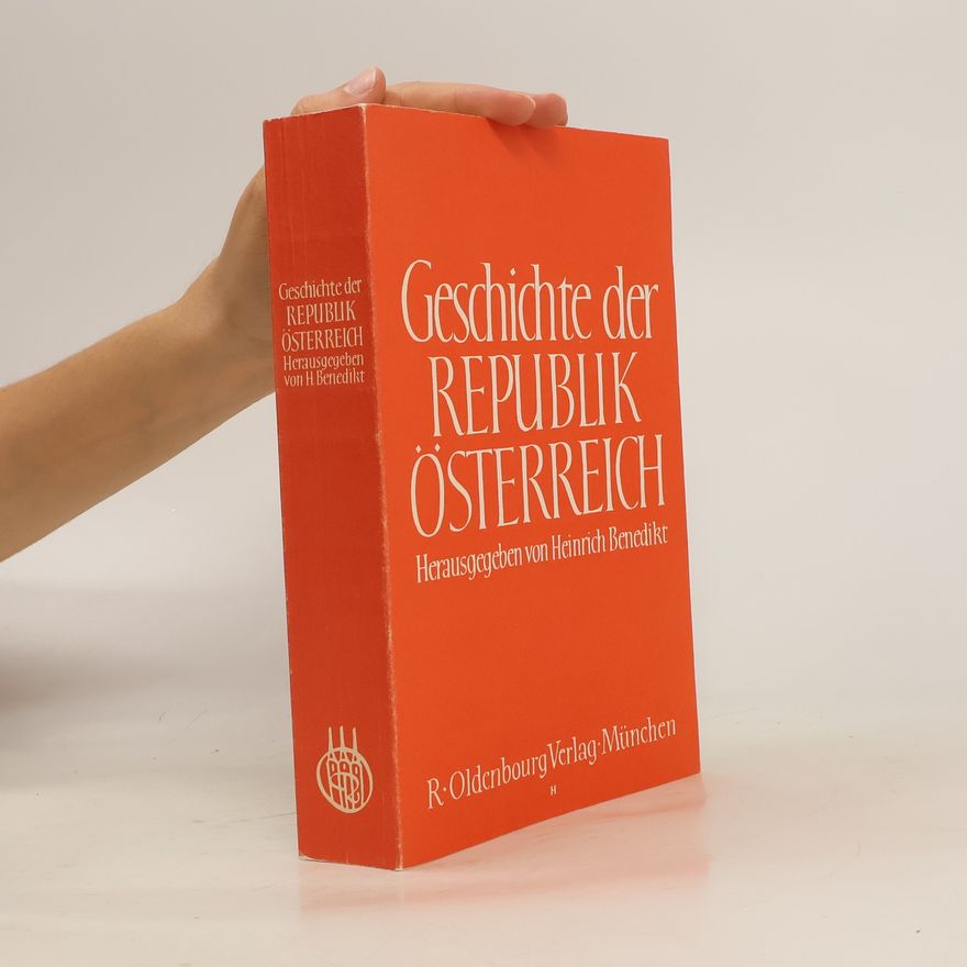 Heinrich Benedikt Geschichte der Republik Österreich