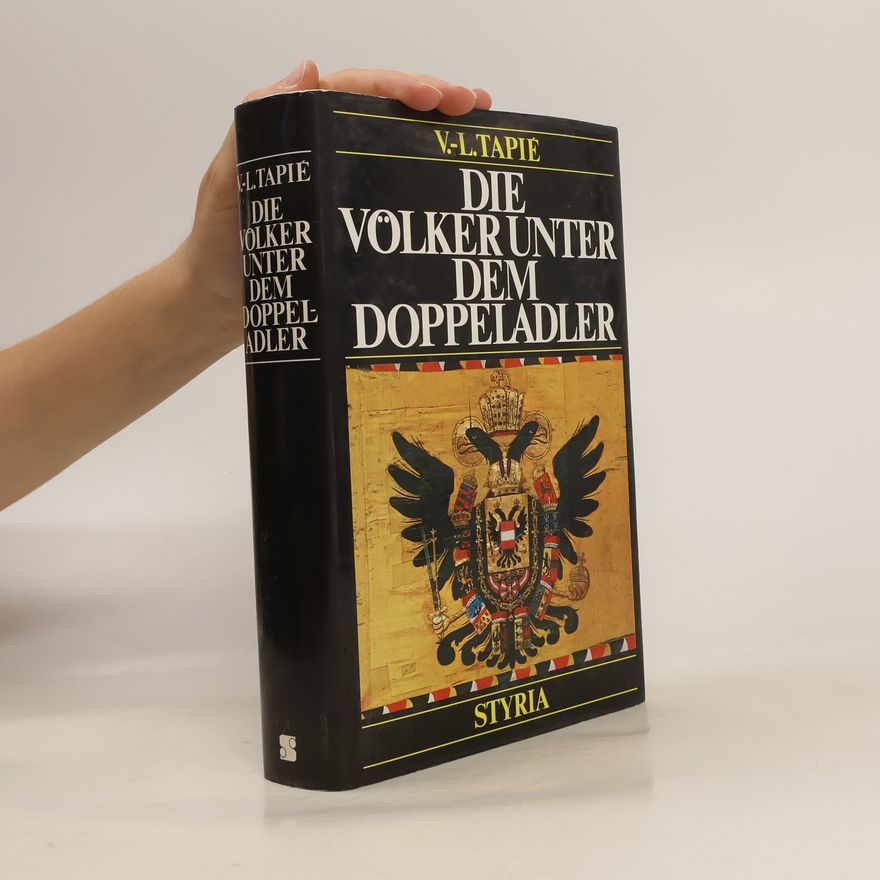 Victor-Lucien Tapié Die Völker unter dem Doppeladler