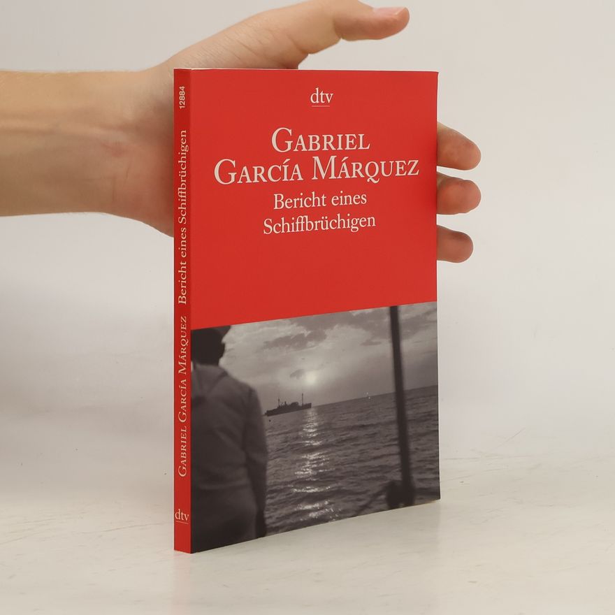 Gabriel García Márquez Bericht eines Schiffbrüchigen