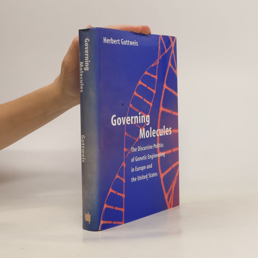 Herbert Gottweis Governing Molecules
