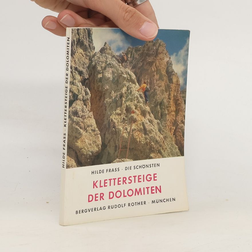 Hilde Frass Die schönsten Klettersteige der Dolomiten