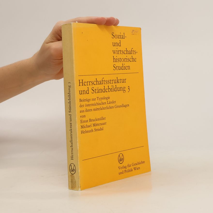 Helmuth Stradal Sozial- und Wirtschaftshistorische Studien - 5: Herrschaftsstruktur und Ständebildung. Band 3