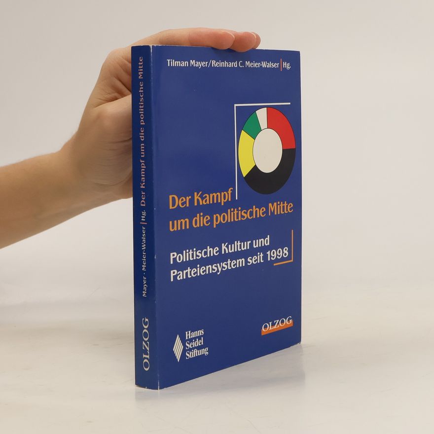 Tilman Mayer Der Kampf um die politische Mitte