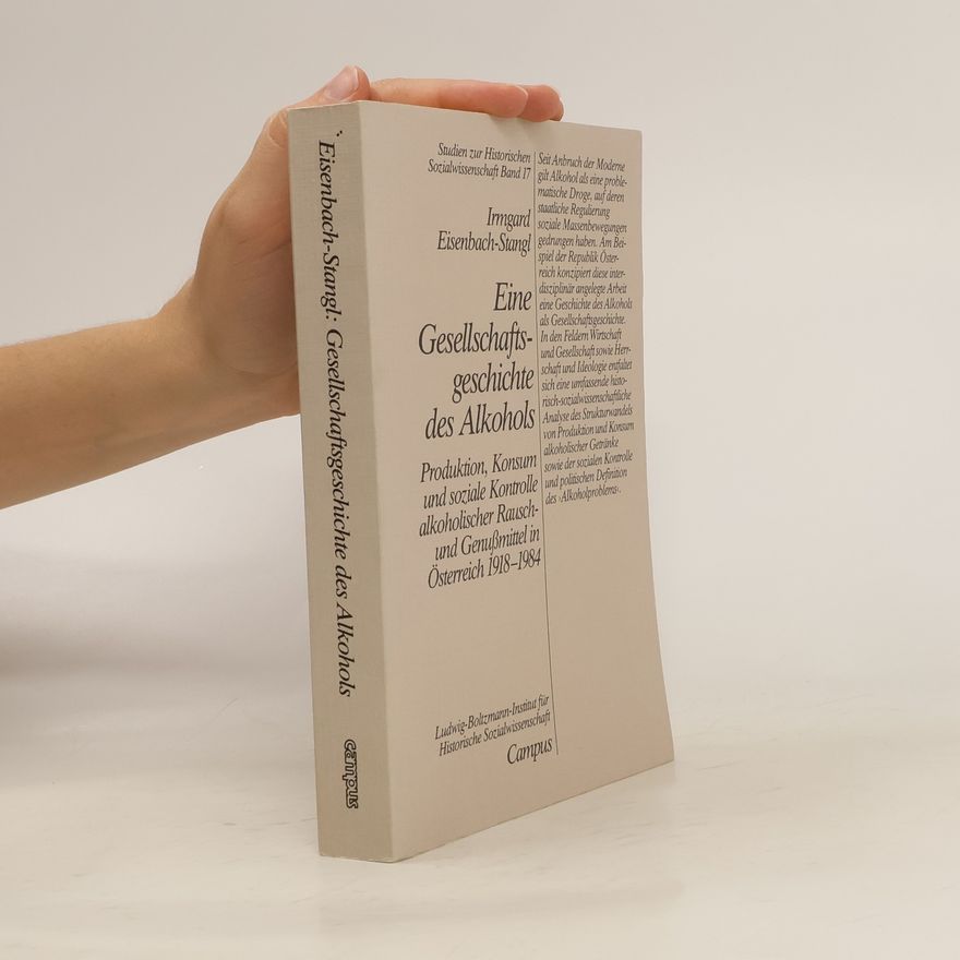 Irmgard Eisenbach Stangl Eine Gesellschaftsgeschichte des Alkohols