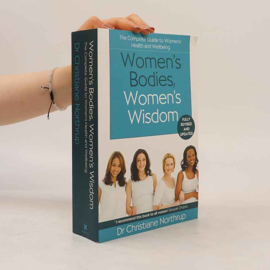 Christiane Northrup Women's Bodies, Women's Wisdom