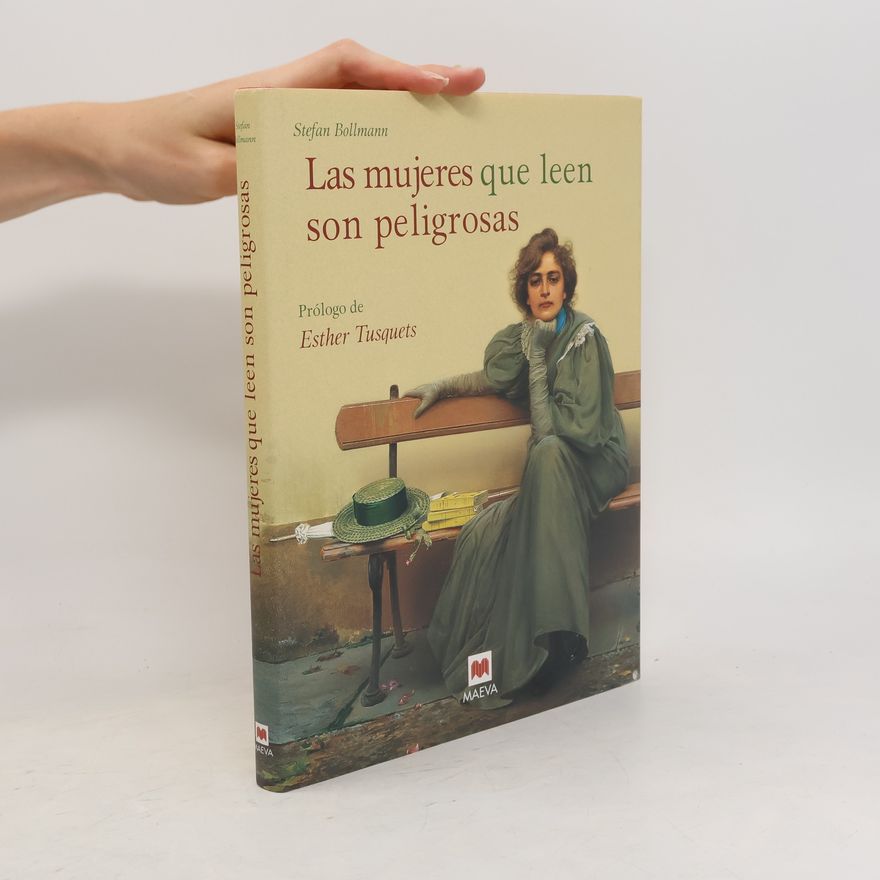 Stefan Bollmann Las mujeres, que leen, son peligrosas