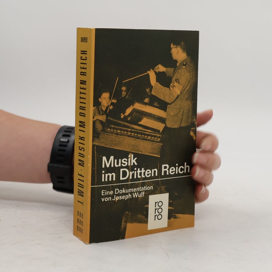 Joseph Wulf Musik im Dritten Reich