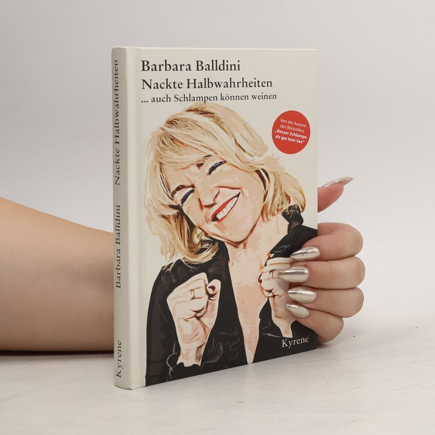Barbara Balldini Nackte Halbwahrheiten