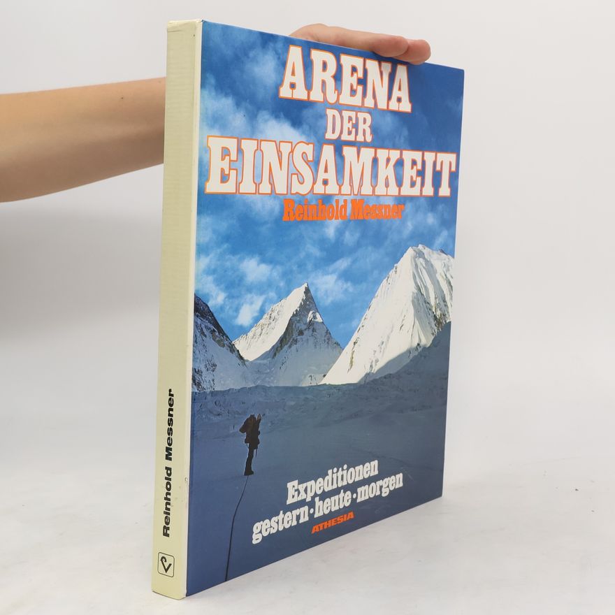 Reinhold Messner Arena der Einsamkeit