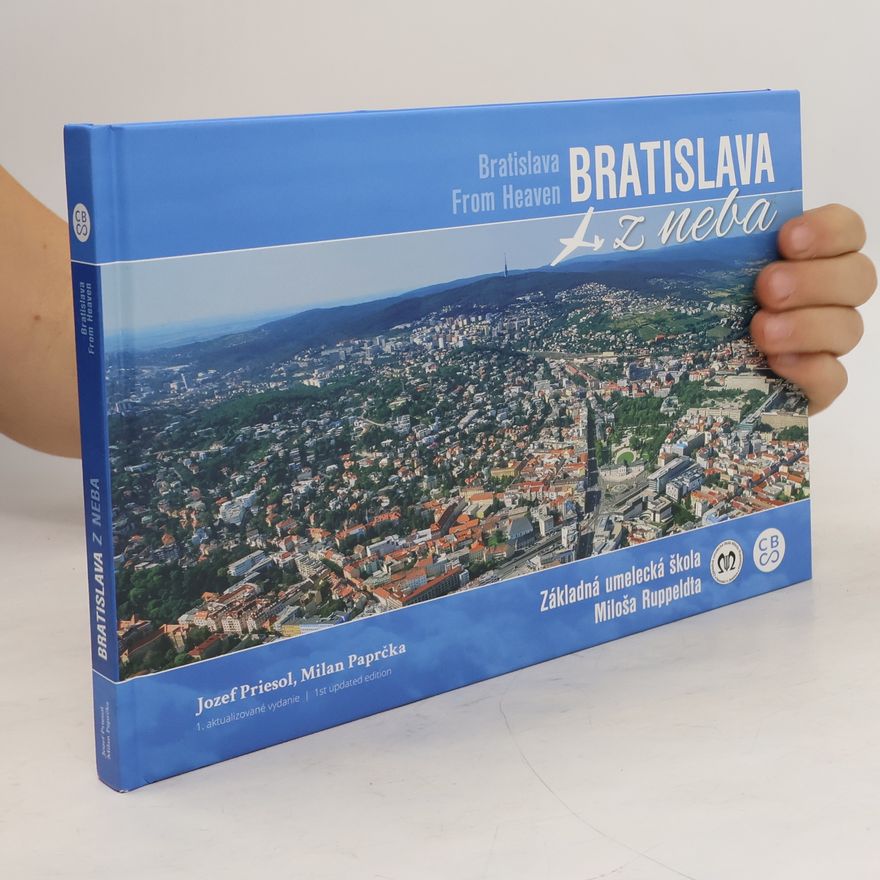 Jozef Priesol Bratislava z neba. Bratislava from Heaven