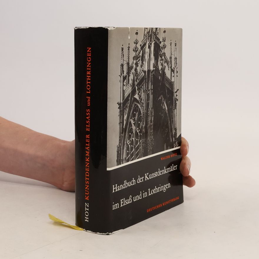 Walter Hotz Handbuch der Kunstdenkmäler im Elsass und in Lothringen