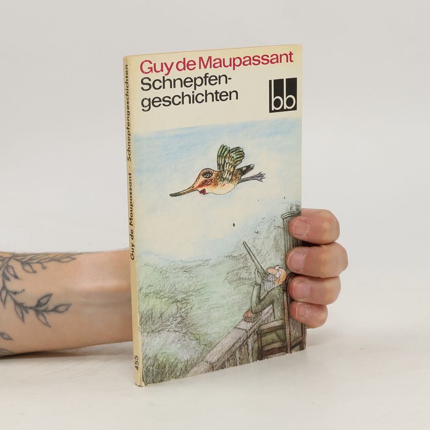 Guy de Maupassant Schnepfengeschichten