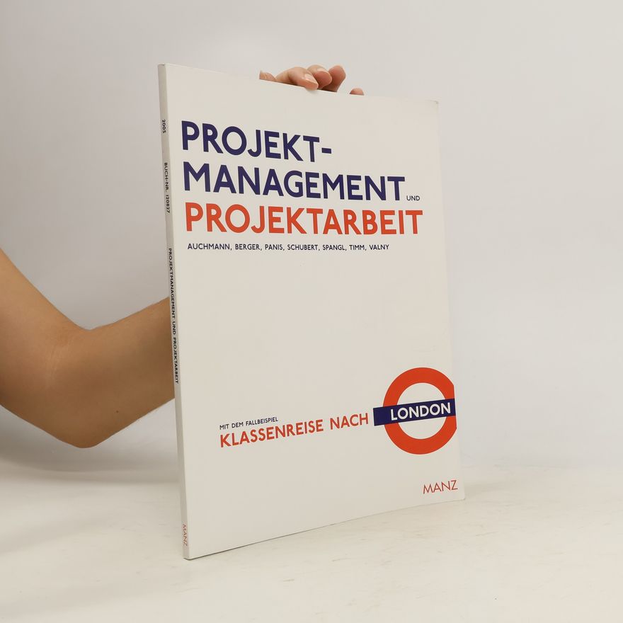 Kolektiv autorů Projektmanagement und Projektarbeit