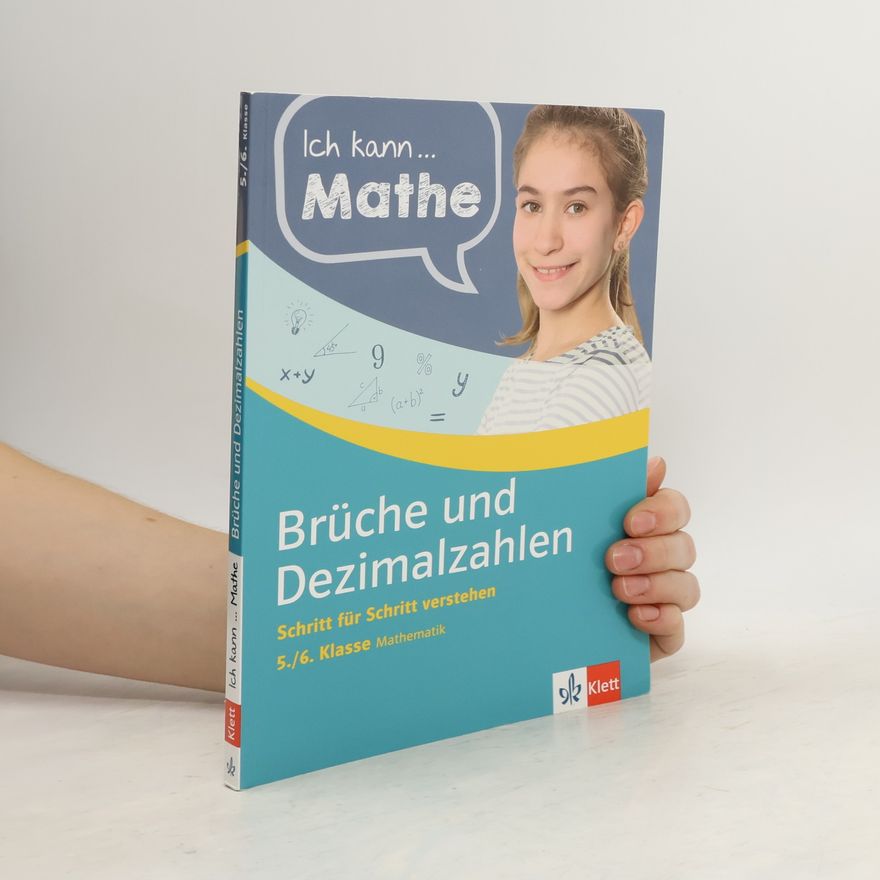 Autorenkollektiv Ich kann Mathe Brüche und Dezimalzahlen 5./6. Klasse