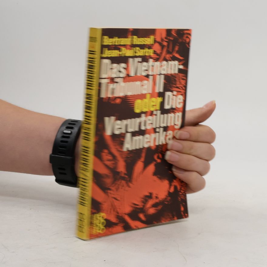 Bertrand Russell Das Vietnam Tribunal II oder Die Verurteilung Amerikas