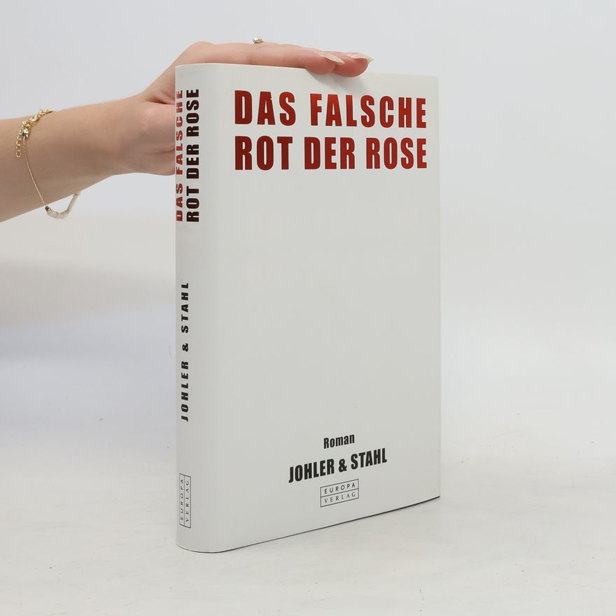 Jens Johler Das falsche Rot der Rose