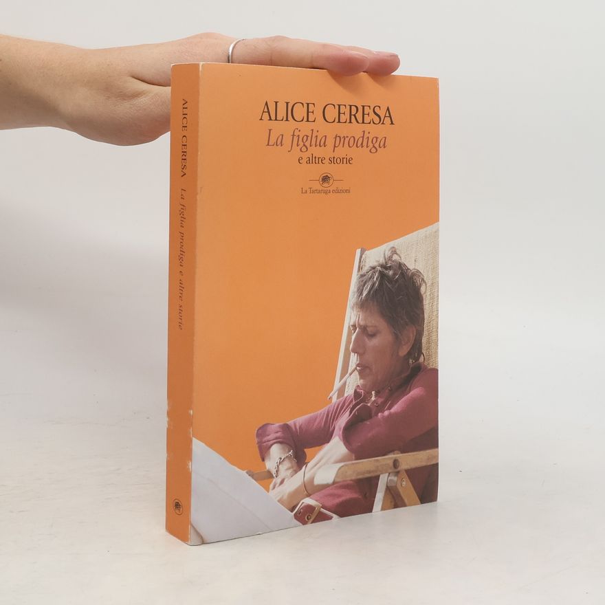 Alice Ceresa La figlia prodiga e altre storie