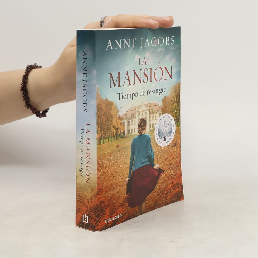 Anne Jacobs La mansión. Tiempo de resurgir