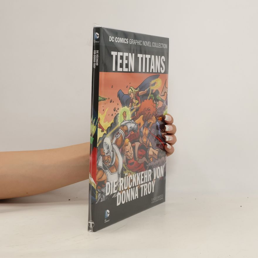 Autorenkollektiv DC Comics Graphic Novel Collection 97. Teen Titans: Die Rückkehr von Donna Troy