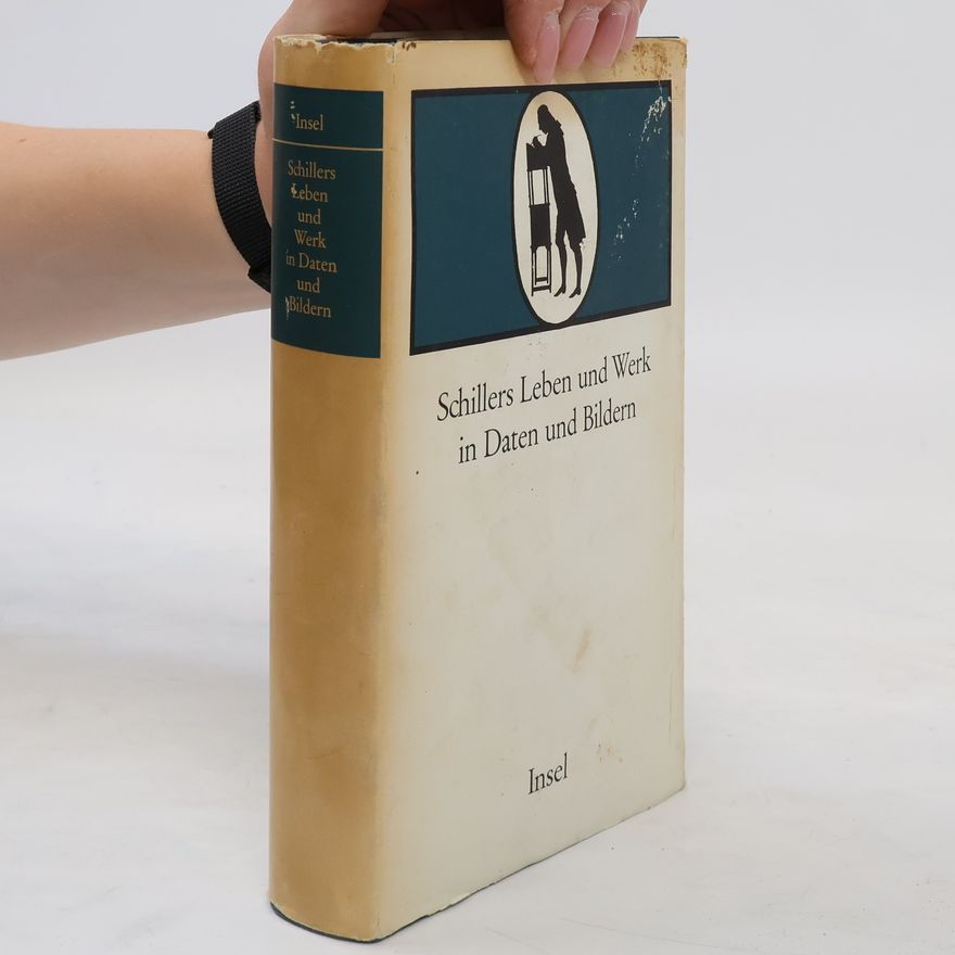 Autorenkollektiv Schillers Leben und Werk in Daten und Bildern