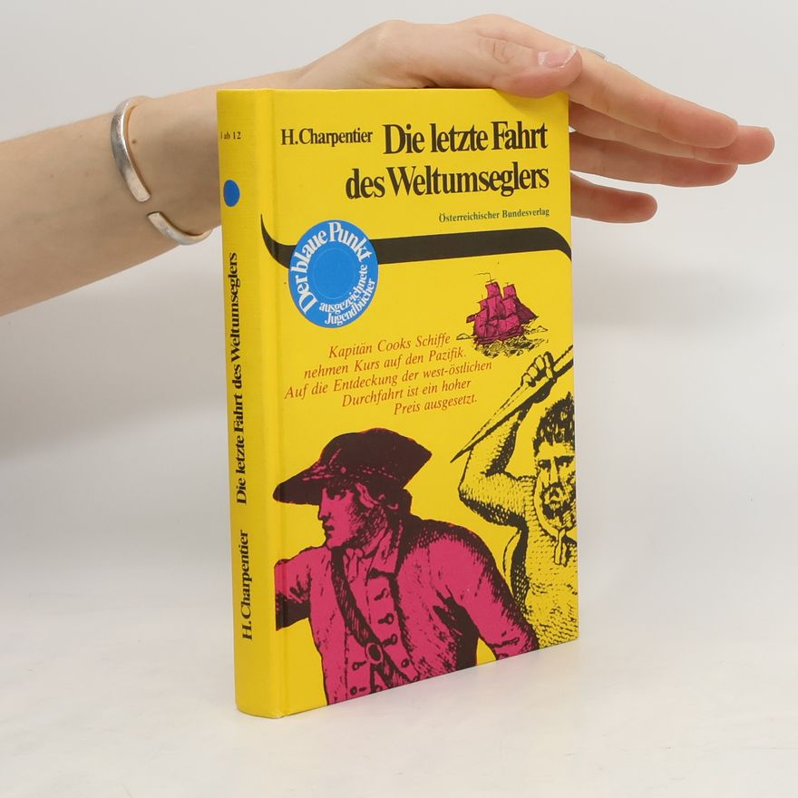 Henri Charpentier Die letzte Fahrt des Weltumseglers