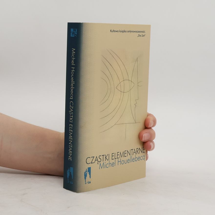 Michel Houellebecq Cząstki elementarne