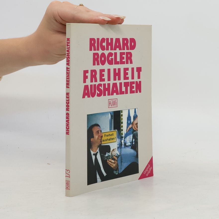 Richard Rogler Freiheit aushalten