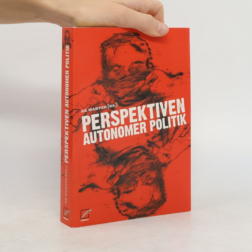 Kolektiv autorů Perspektiven autonomer Politik