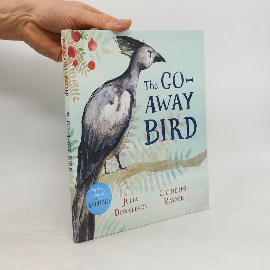 Julia Donaldson The Go-Away Bird